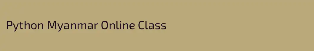 Python Myanmar Online Class